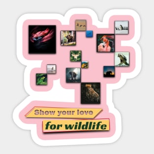 Show your love for wildlife Sticker